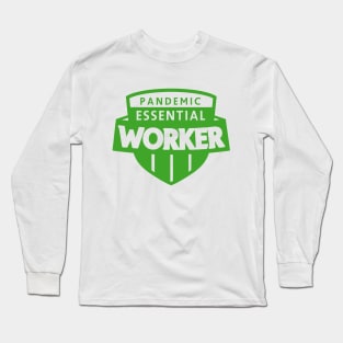 Pandemic Essential Worker - Green Color Long Sleeve T-Shirt